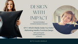 Podcast: What’s Really Inside Your Sofa? The Truth About Healthy, Natural Furniture